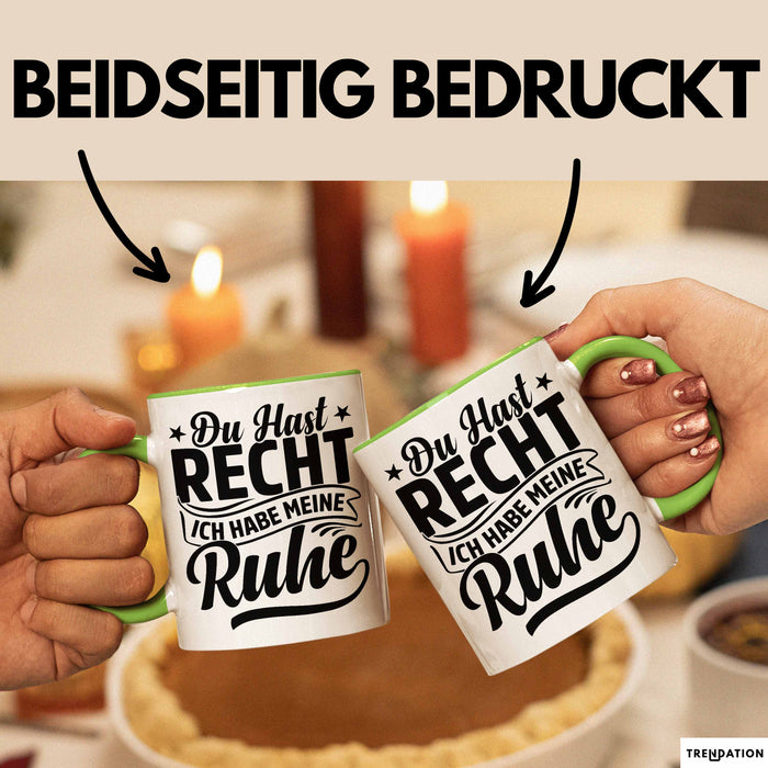 Ehemann Tasse Geschenk Ehefrau Geschenkidee Du Hast Recht Ich Hab Meine Ruhe Geschenkidee Arbeitskollege Kaffee-Becher Grün Trendation