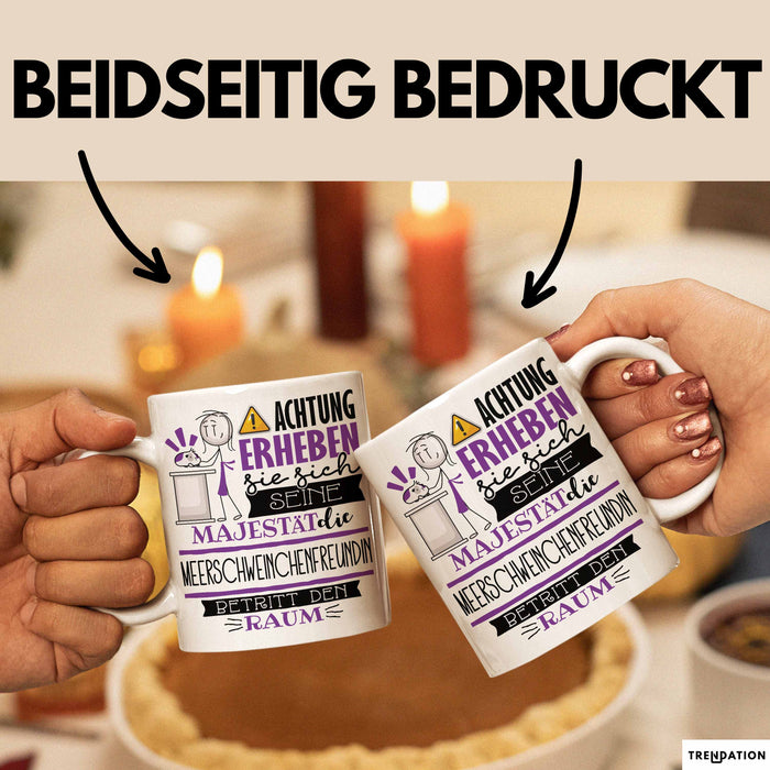 Meerschweinchenfreundin Tasse Geschenk Lustiger Spruch Bitte Erheben Sie Sich Seine Majestät Die Meerschweinchenfreundin Betritt Den Raum Weiß Trendation