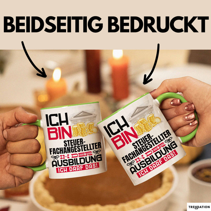 Steuerfachangestellter Ausbildung Tasse Geschenk Ich Bin Steuerfachangestellter In Der Ausbildung Ich Darf Das Geschenkidee Spruch Grün Trendation