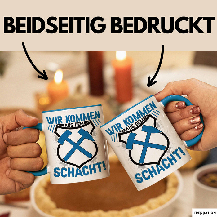 Aue im Erzgebirge Tasse Wir Kommen Aus Dem Schacht Steine Klopfen Kaffee-Becher Geschenkidee Geschenk Blau Trendation