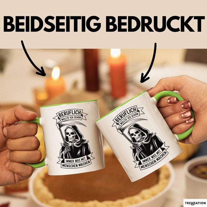 Beruf Tasse Geschenk Beruflich Wollte Ich Was Mit Menschen Machen Geschenkidee Grün Trendation