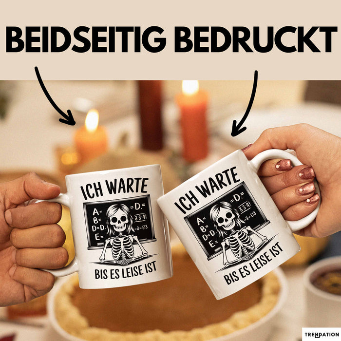 Lehrer Unterricht Tasse Geschenk Lustige Geschenkidee Spruch Ich Warte Bis Es Leise Ist Weiß Trendation