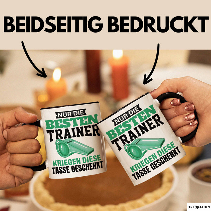 Geschenk Tasse Nur Die Besten Trainer Kriegen Diese Tasse Spruch Geschenkidee Schwarz Trendation