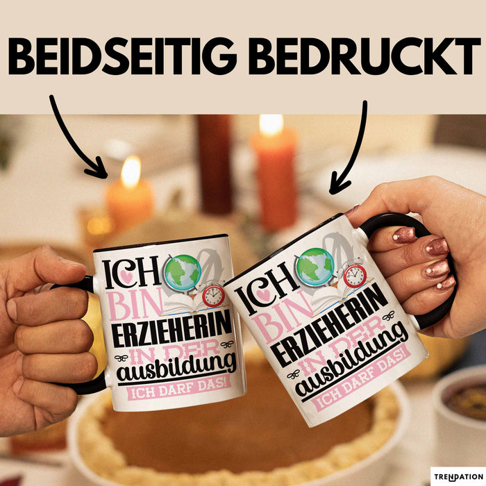 Erzieherin Ausbildung Start Geschenk Tasse Ich Bin Erzieherin In Der Ausbildung Ich Darf Das Kaffee-Becher Geschenkidee Schwarz Trendation