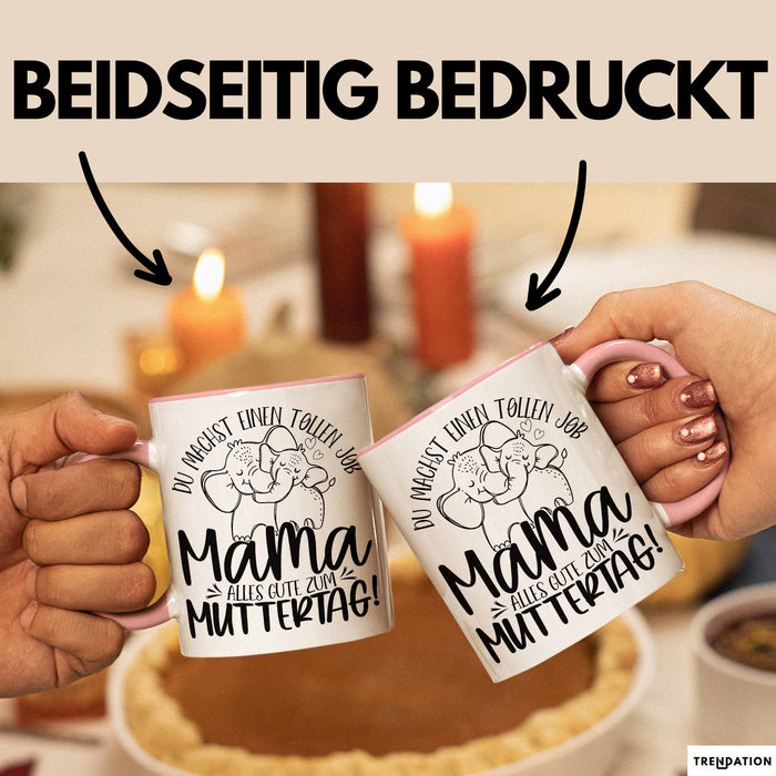 Mutter Geschenk Tasse Mama Du Machst Einen Tollen Job Alles Gute Zum Muttertag Geschenkidee Mütter Kaffee-Becher Rosa Trendation