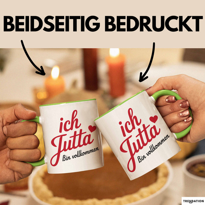 Jutta Tasse Geschenk Ich Bin Vollkommen Jutta Geschenkidee Geburtstag Grün Trendation