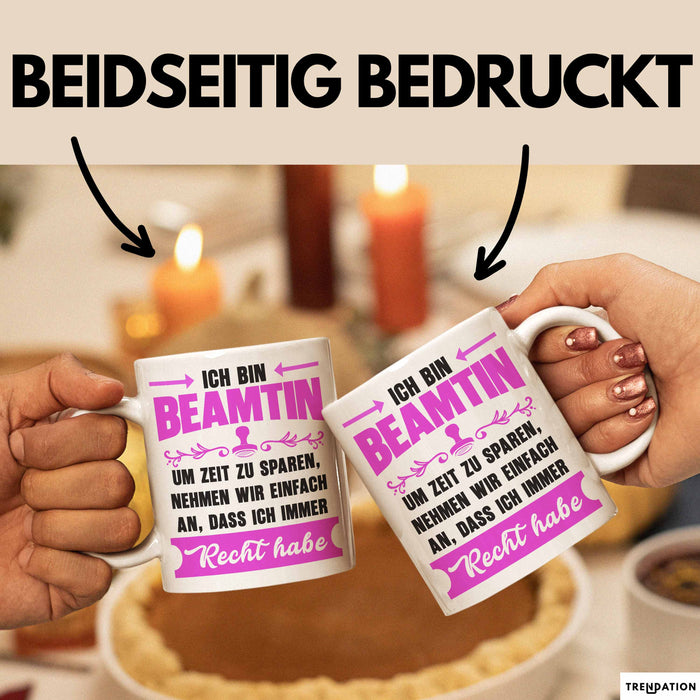 Beamter Öffentlicher Dienst Tasse Geschenk Lustige Geschenkidee Spruch Ich Bin Beamtin Weiß Trendation