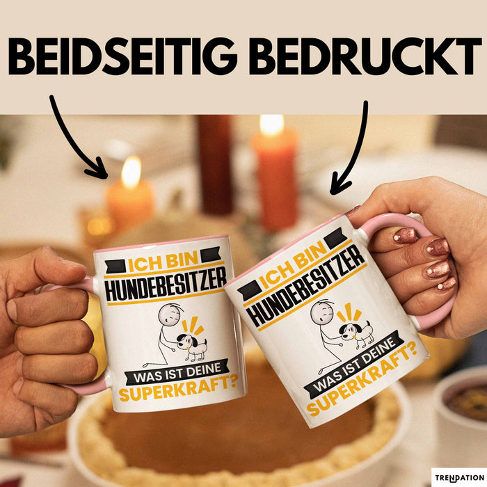 Hundebesitzer Tasse Geschenk für Hundebesitzer Geburtstag Lustiger Spruch Kaffee-Becher Was Ist Deine Superkraft Rosa Trendation