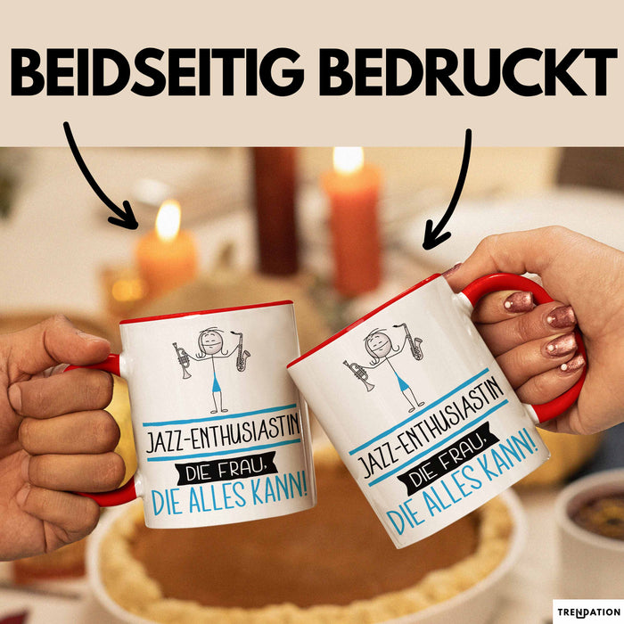 Jazz-Enthusiastin Geschenk Tasse Becher Die Frau Die Allen Kann Geschenkidee für eine Jazz-Enthusiastin Lustig Rot Trendation