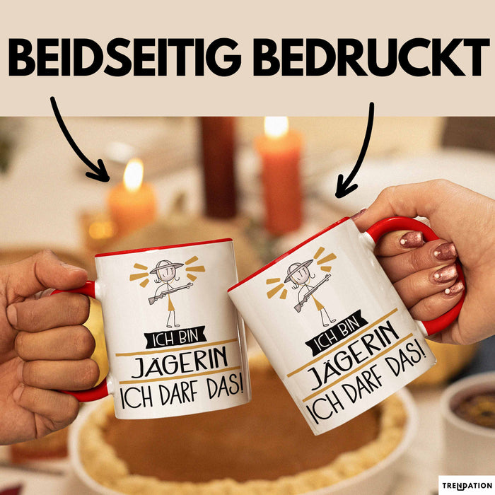 Geschenk für Jägerin Tasse Lustige Geschenkidee Geburtstag Ich Bin Jägerin Ich Darf Das Rot Trendation