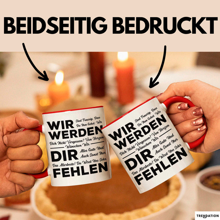 Büro Arbeit Kollege Tasse Geschenk Lustige Geschenkidee Spruch Wir Werden Dir Fehlen Rot Trendation