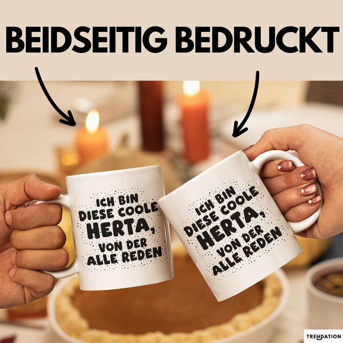 Herta Tasse Ich Bin Diese Coole Herta, Von Der Alle Reden Geschenk