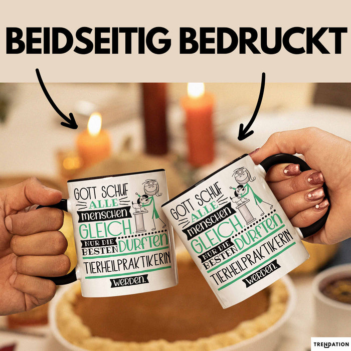 Tierheilpraktikerin Geschenk Becher Tasse Gott Schuf Alle Menschen Gleich Nur Die Besten Durfeten Tierheilpraktikerin Werden Geschenkidee Lustig Trendation
