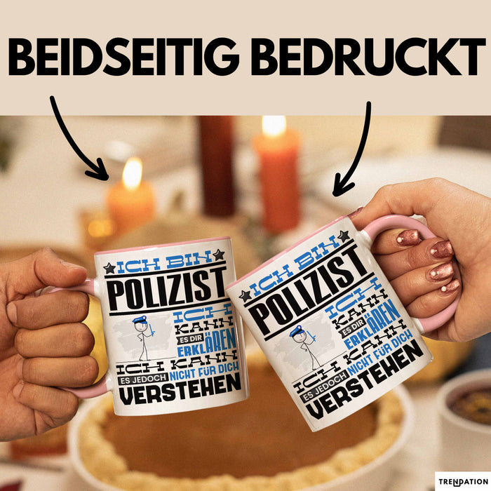 Polizist Geschenk Tasse Geschenkidee für Polizist Geburtstag Lustiger Spruch Ich Bin Polizist Ich Kann Es Dir Erklären Aber Nicht Für Dich Verstehen Rosa Trendation