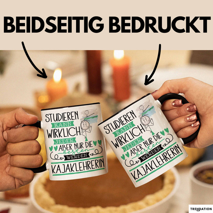Kajaklehrerin Tasse Lustiges Geschenk Studieren Kann Wirklich Jeder Nur Die Besten Werden Kajaklehrerin Schwarz Trendation