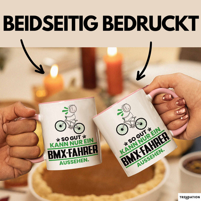 BMX-Fahrer Geschenk Tasse So Gut Kann Nur Ein BMX-Fahrer Aussehen Geschenkidee Kaffee-Becher Rosa Trendation