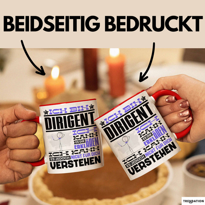 Dirigent Geschenk Tasse Lustige Geschenkdiee für einen Dirigent Geburtstag Ich Bin Dirigent Ich Kann Es Dir Erklären Aber Nicht Für Dich Verstehen Rot Trendation