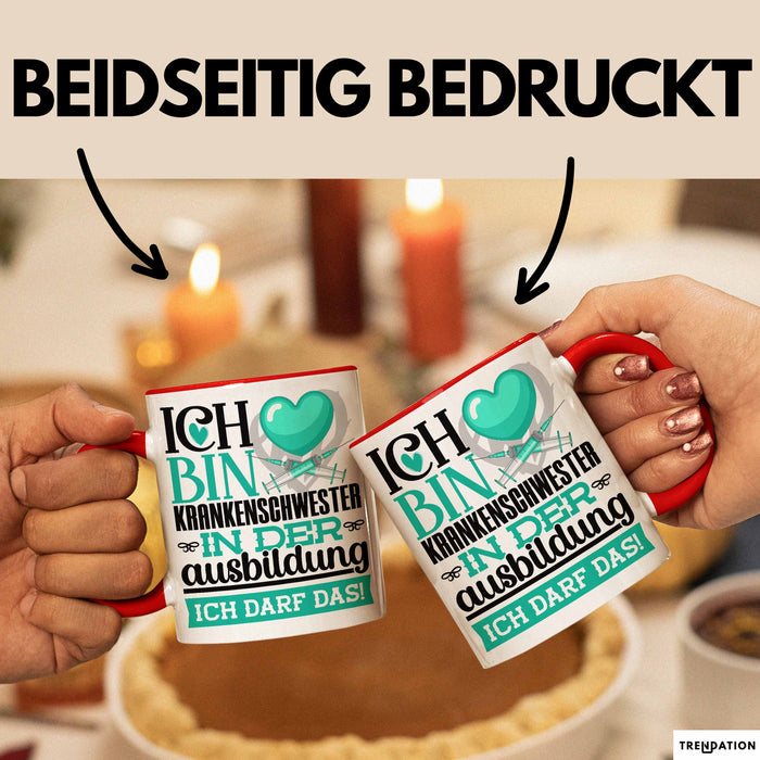 Krankenschwester Ausbildung Start Geschenk Tasse Ich Bin Krankenschwester In Der Ausbildung Ich Darf Das Kaffee-Becher Geschenkidee Rot Trendation