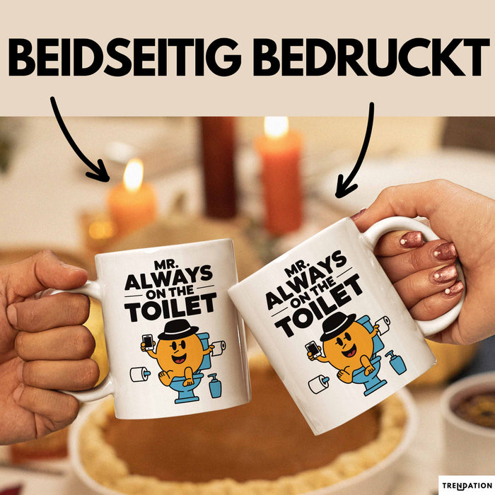 Klo Tasse Geschenk Mr Always On The Toilet Geschenkidee Lustig Toilette Weiß Trendation