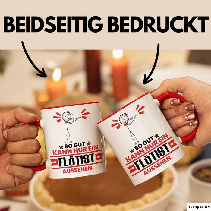 Flötist Geschenk Tasse So Gut Kann Nur Ein Flötist Aussehen Geschenkidee Kaffee-Becher Rot Trendation