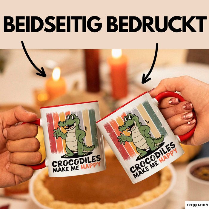 Krokodil Tier Tasse Geschenk Lustige Geschenkidee Spruch Krokodile Machen Mich Glücklich Rot Trendation