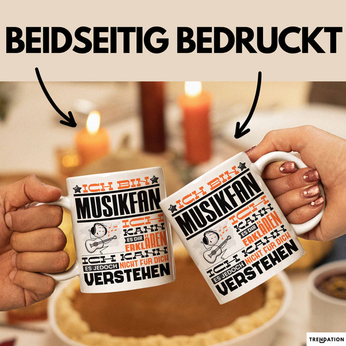 Musikfan Geschenk Tasse Geschenkidee für Musikfan Geburtstag Lustig Ich Bin Musikfan Ich Kann Es Dir Erklären Aber Nicht Für Dich Verstehen Weiß Trendation