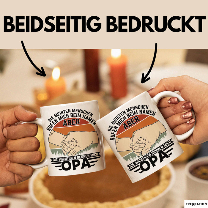 Opa Tasse Geschenk Bester Opa Geschenkidee Kaffee-Becher Geburtstag Die Meisten Menschen Rufen Mich Beim Namen Aber Die Wichtigsten Nennen Mich Opa Kaffee-Becher Weiß Trendation