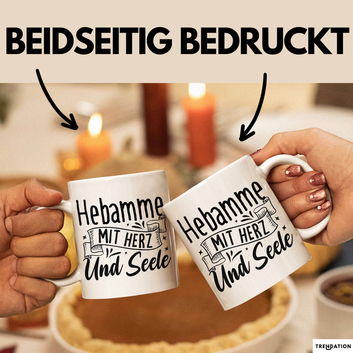 Hebamme Tasse Geschenk Hebamme Mit Herz Und Seele Weiß Trendation