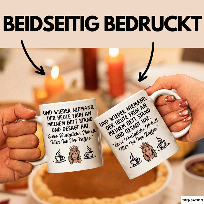 Kaffeeliebhaber Tasse Geschenk Lustige Geschenkidee Spruch Und Wieder Niemand Der Huete Fruh An Meinem Bett Stand Weiß Trendation