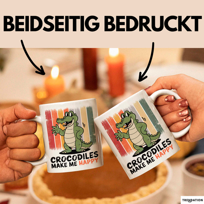 Krokodil Tier Tasse Geschenk Lustige Geschenkidee Spruch Krokodile Machen Mich Glücklich Weiß Trendation