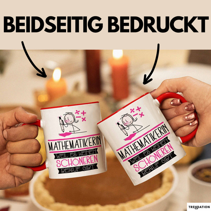 Mathematikerin Weil Es Keinen Schöneren Beruf Gibt Tasse Geschenk für Eine Mathematikerin Lustig Rot Trendation