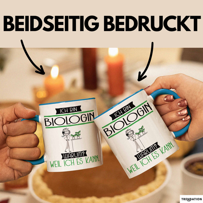 Biologin Tasse Geschenk Ich Bin Biologin Warum Weil Ich Es Kann Geschenkidee Geburtstag Blau Trendation