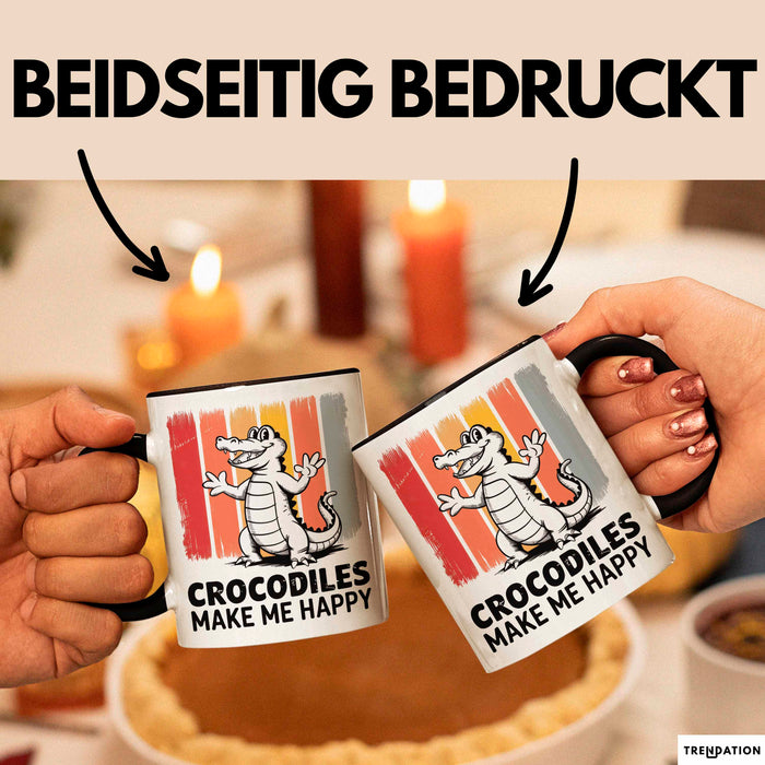 Krokodil Tier Tasse Geschenk Lustige Geschenkidee Spruch Krokodile Machen Mich Glücklich Schwarz Trendation