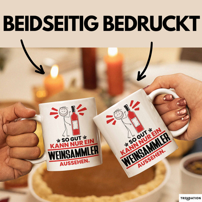 Weinsammler Geschenk Tasse So Gut Kann Nur Ein Weinsammler Aussehen Geschenkidee Kaffee-Becher Weiß Trendation