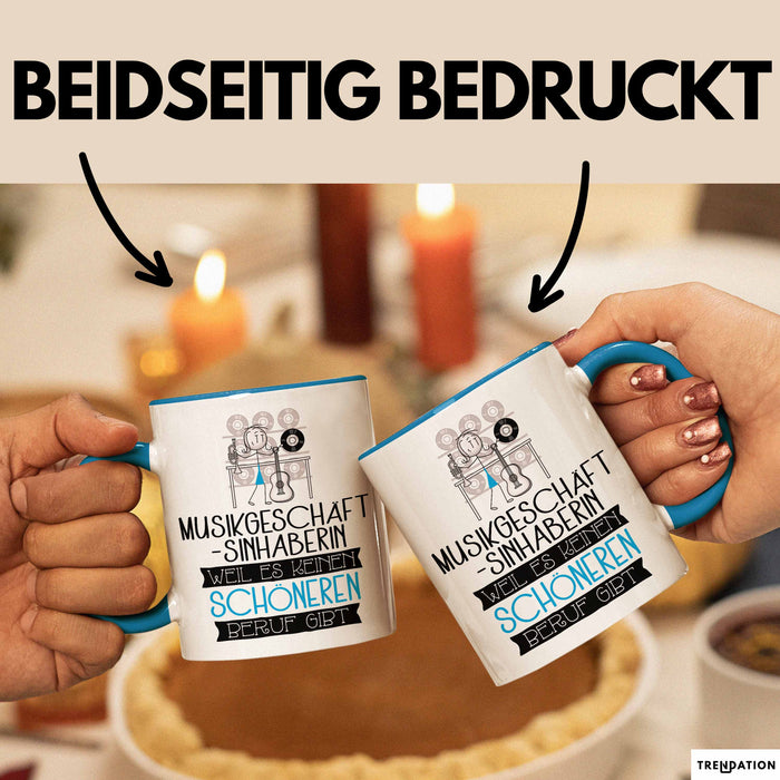 Musikgeschäftsinhaberin Weil Es Keinen Schöneren Beruf Gibt Tasse Geschenk für Eine Musikgeschäftsinhaberin Lustig Blau Trendation