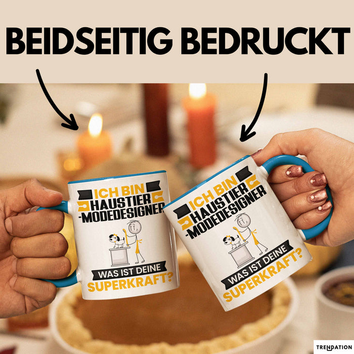 Haustier-Modedesigner Tasse Geschenk für Haustier-Modedesigner Geburtstag Lustiger Spruch Kaffee-Becher Was Ist Deine Superkraft Blau Trendation