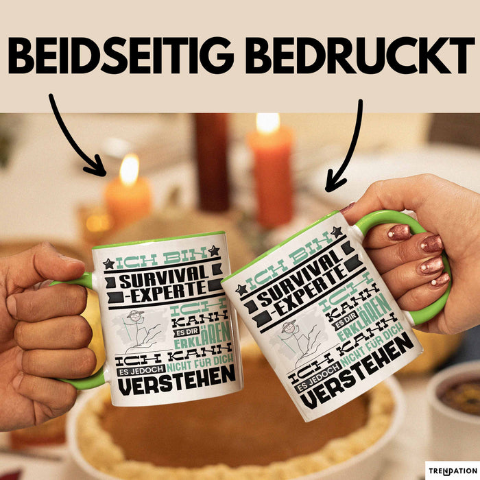 Survival-Experte Geschenk Kaffee-Tasse Geschenkidee für Survival-Experte Ich Bin Survival-Experte Ich Kann Es Dir Erklären Jedoch Nicht Für Dich Verstehen Spruch Lustig Grün Trendation