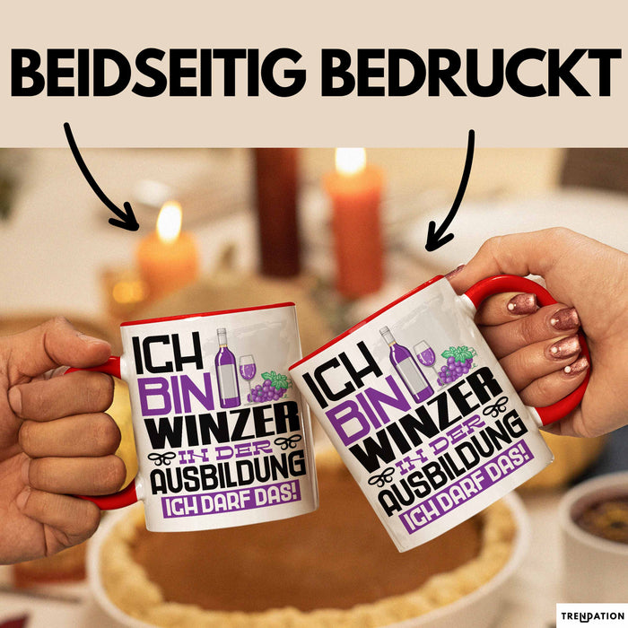 Winzer Ausbildung Tasse Geschenk Ich Bin Winzer In Der Ausbildung Ich Darf Das Geschenkidee Spruch Rot Trendation