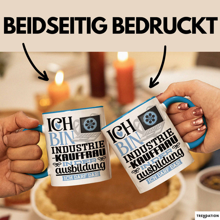 Industriekauffrau Ausbildung Start Geschenk Tasse Ich Bin Industriekauffrau In Der Ausbildung Ich Darf Das Kaffee-Becher Geschenkidee Blau Trendation