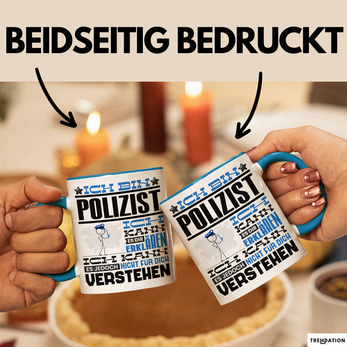 Polizist Geschenk Tasse Geschenkidee für Polizist Geburtstag Lustiger Spruch Ich Bin Polizist Ich Kann Es Dir Erklären Aber Nicht Für Dich Verstehen Blau Trendation