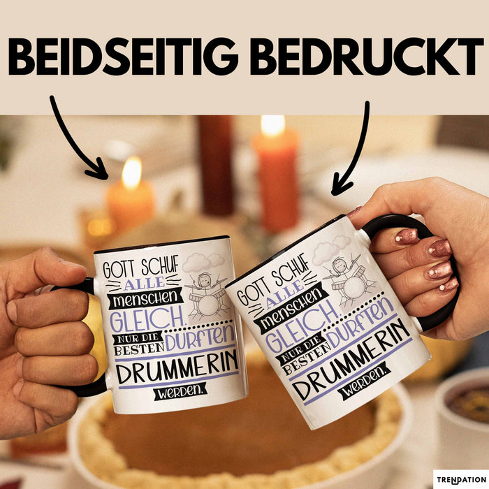Drummerin Geschenk Becher Tasse Gott Schuf Alle Menschen Gleich Nur Die Besten Durfeten Drummerin Werden Geschenkidee Lustig Trendation
