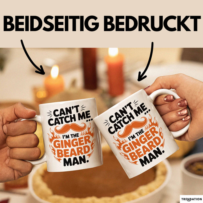 Bart Tasse Geschenk Cant Catch Me Im The Ginger Beard Man Geschenkidee Maenner Weiß Trendation