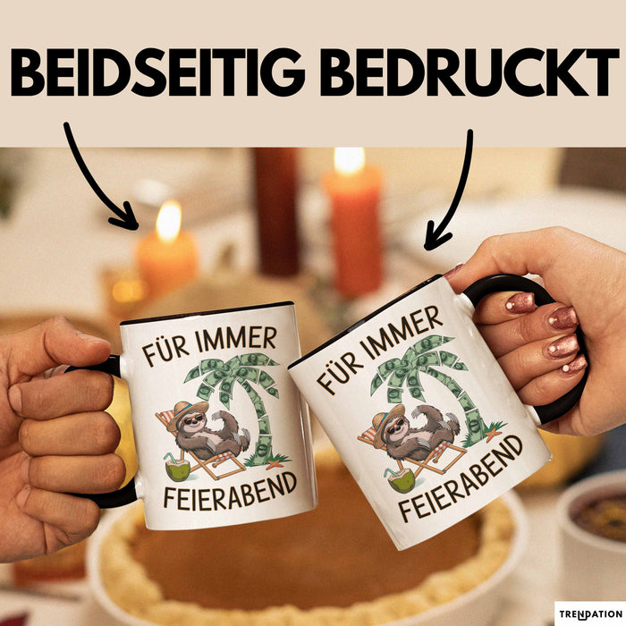 Rentner Pensionär Sarkasmus Tasse Geschenk Lustige Geschenkidee Spruch Für Immer Feierabend Schwarz Trendation