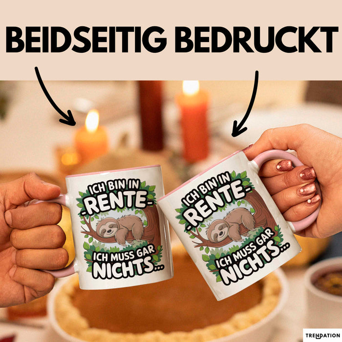 Rentner Pensionär Sarkasmus Faultier Tasse Geschenk Lustige Geschenkidee Spruch Ich Bin In Rente Ich Muss Gar Nichts Rosa Trendation