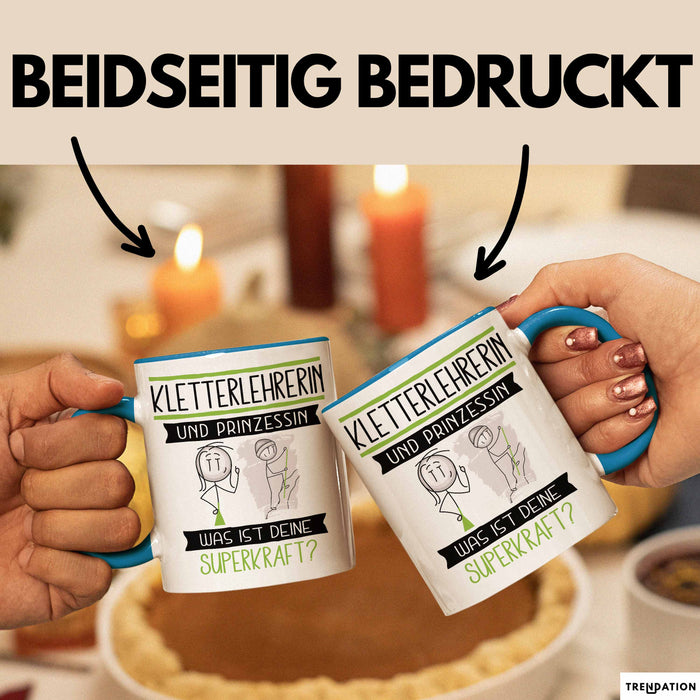 Kletterlehrerin Und Prinzessin Tasse Geschenk Für Eine Kletterlehrerin Geburtstag Was Ist Deine Superkraft Blau Trendation
