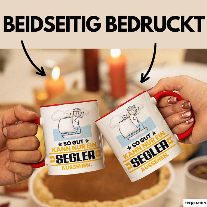 Segler Geschenk Tasse So Gut Kann Nur Ein Segler Aussehen Geschenkidee Kaffee-Becher Rot Trendation