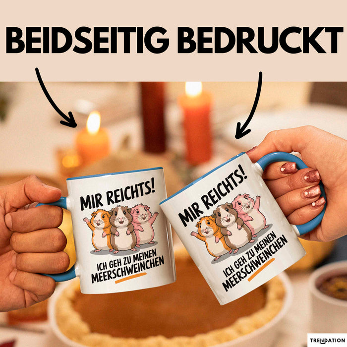 Meerschweinchen Tierliebhaber Tasse Geschenk Lustige Geschenkidee Spruch Mir Reichts Ich Geh Zu Meinen Meerschweinchen Blau Trendation