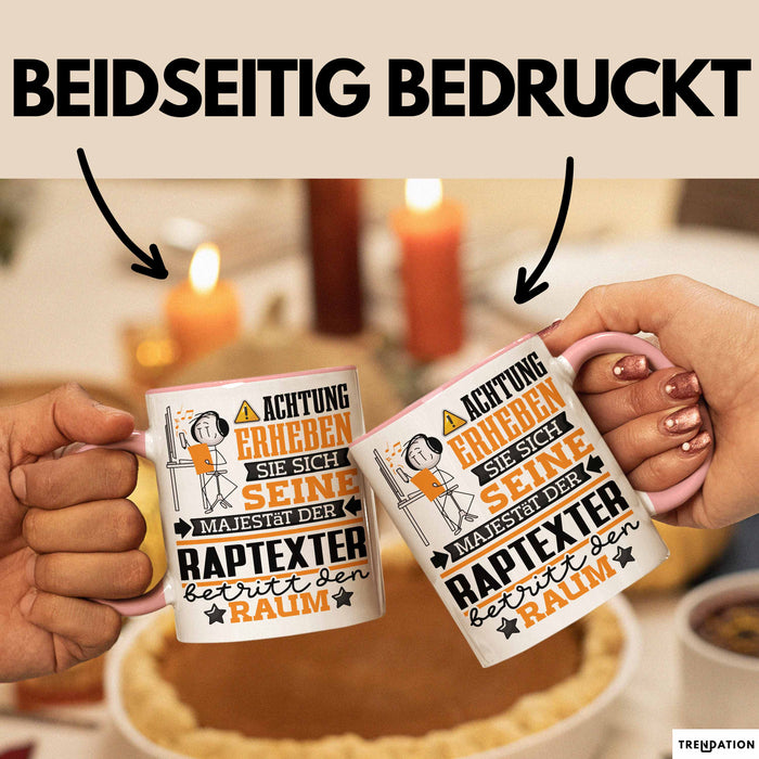 Raptexter Geschenk Tasse Lustiger Spruch Erheben Sie Sich Der Raptexter Betritt den Raum Rosa Trendation