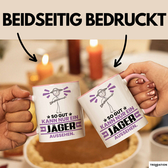 Jäger Geschenk Tasse So Gut Kann Nur Ein Jäger Aussehen Geschenkidee Kaffee-Becher Rosa Trendation