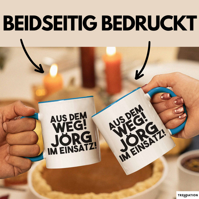 Joerg Tasse Aus Dem Weg! Joerg Im Einsatz! Geschenk